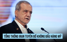Tổng thống Pezeshkian: Iran không đầu hàng trước kẻ bắt nạt