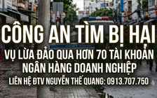 Công an TP.HCM tìm người bị lừa chuyển tiền vào hơn 70 tài khoản ngân hàng