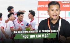 HLV Đinh Hồng Vinh bật mí chuyện ‘áo đen’: Học trò xúi mặc, U.23 Việt Nam thắng thật