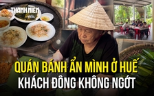 Quán bánh không biển hiệu ở Huế, cụ bà 81 tuổi phải treo bảng 'hết bánh' để giảm người vào
