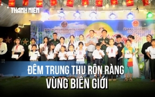 Đêm trung thu rộn ràng vùng biên giới Quảng Trị