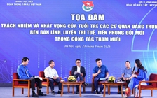 Làm rõ yêu cầu mới đối với cán bộ trẻ trong công tác tham mưu