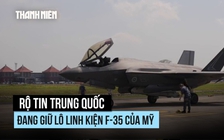 Lô linh kiện F-35 'đi lạc' của Mỹ đang nằm trong tay Trung Quốc?