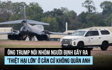 Ông Trump nói bắt được nhóm người định gây 'thiệt hại lớn' ở căn cứ Anh