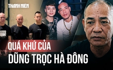 Quá khứ của giang hồ mạng 'Dũng trọc Hà Đông'