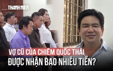 Đòi chia hơn 454 tỉ đồng tài sản, vợ cũ ông Chiêm Quốc Thái được tòa chấp nhận bao nhiêu?