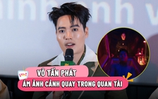 Võ Tấn Phát ám ảnh cảnh quay nằm trong quan tài