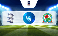 Trực tiếp bóng đá Birmingham vs Blackburn, FA Cup - 4th Round Replays, 09:43 31/01/2023