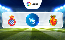 Trực tiếp bóng đá Espanyol vs Mallorca, La Liga, 20:00 25/02/2023