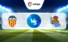 Trực tiếp bóng đá Valencia vs Real Sociedad, La Liga, 03:00 26/02/2023