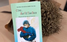 ‘Cùng… bay về tâm dịch’ để chiến thắng Covid-19