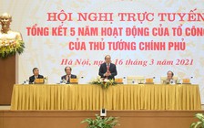 Tổ công tác của Thủ tướng là ‘đặc sản’ của Chính phủ nhiệm kỳ này