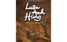 'Luận anh hùng' cùng Peter Pho