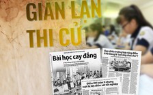 Các trường lúng túng việc xử lý thí sinh có điểm gian lận