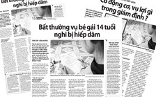 Bất thường vụ bé gái 14 tuổi nghi bị hiếp dâm: Có lỗ hổng trong giám định độ tuổi