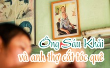 Cố Thủ tướng Phan Văn Khải và anh thợ cắt tóc làng quê