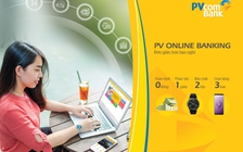 Thoải mái trải nghiệm, ‘rinh’ quà liền tay tại PVcomBank