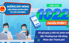 Từ 16.7, người dân gọi số 1022 phản ánh tình hình Covid-19 với HĐND TP.HCM