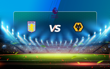 Trực tiếp bóng đá Aston Villa vs Wolves, Premier League, 00:30 07/03/2021