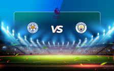 Trực tiếp bóng đá Leicester vs Manchester City, Premier League, 23:30 03/04/2021