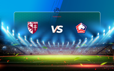 Trực tiếp bóng đá Metz vs Lille, Ligue 1, 02:00 10/04/2021