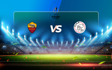Trực tiếp bóng đá AS Roma vs Ajax, Europa League, 02:00 16/04/2021