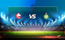 Trực tiếp bóng đá Lille vs St Etienne, Ligue 1, 02:00 16/05/2021