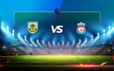 Trực tiếp bóng đá Burnley vs Liverpool, Premier League, 02:15 20/05/2021