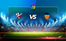 Trực tiếp bóng đá Huesca vs Valencia, LaLiga, 23:00 23/05/2021