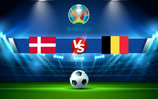 Trực tiếp bóng đá Đan Mạch vs Bỉ, Euro, 23:00 17/06/2021