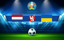 Trực tiếp bóng đá Hà Lan vs Ukraine, Euro, 02:00 14/06/2021