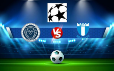 Trực tiếp bóng đá Riga FC (Lat) vs Malmo FF (Swe), Champions League, 23:00 13/07/2021