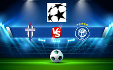 Trực tiếp bóng đá Buducnost (Mne) vs HJK (Fin), Champions League, 01:30 14/07/2021