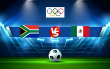 Trực tiếp bóng đá Olympic Nam Phi vs Olympic Mexico, Olympics Games, 18:30 28/07/2021