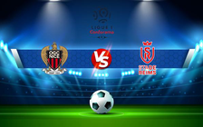 Trực tiếp bóng đá Nice vs Reims, Ligue 1, 20:00 08/08/2021