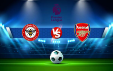 Trực tiếp bóng đá Brentford vs Arsenal, Premier League, 02:00 14/08/2021