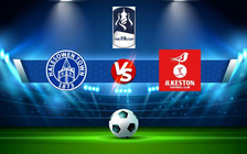 Trực tiếp bóng đá Halesowen vs Ilkeston, FA Cup, 21:00 04/09/2021