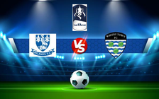 Trực tiếp bóng đá Warrington Rylands vs Whitby, FA Cup, 21:00 04/09/2021