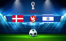 Trực tiếp bóng đá Đan Mạch vs Israel, WC Europe, 01:45 08/09/2021