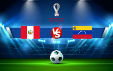 Trực tiếp bóng đá Peru vs Venezuela, WC South America, 08:00 06/09/2021
