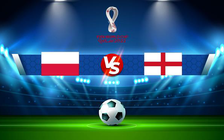 Trực tiếp bóng đá Ba Lan vs Anh, WC Europe, 01:45 09/09/2021
