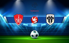 Trực tiếp bóng đá Brest vs Angers, Ligue 1, 20:00 12/09/2021