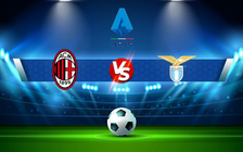 Trực tiếp bóng đá AC Milan vs Lazio, Serie A, 23:00 12/09/2021
