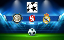 Trực tiếp bóng đá Inter vs Real Madrid, Champions League, 02:00 16/09/2021