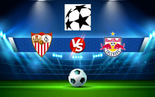 Trực tiếp bóng đá Sevilla vs Salzburg, Champions League, 23:45 14/09/2021