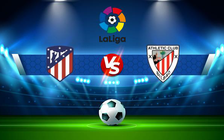 Trực tiếp bóng đá Atl. Madrid vs Ath Bilbao, LaLiga, 21:15 18/09/2021
