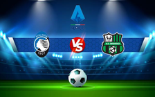 Trực tiếp bóng đá Atalanta vs Sassuolo, Serie A, 01:45 22/09/2021