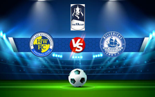 Trực tiếp bóng đá Havant & W vs Billericay, FA Cup, 21:00 02/10/2021