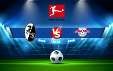 Trực tiếp bóng đá Freiburg vs RB Leipzig, Bundesliga, 20:30 16/10/2021