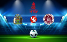 Trực tiếp bóng đá Harrow vs Chelmsford, FA Cup, 21:00 16/10/2021